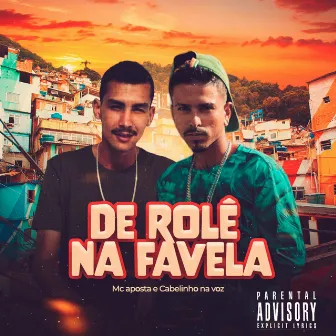 De Rolê na Favela by MC Aposta