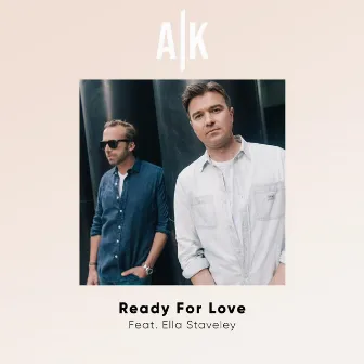 Ready For Love by A/K