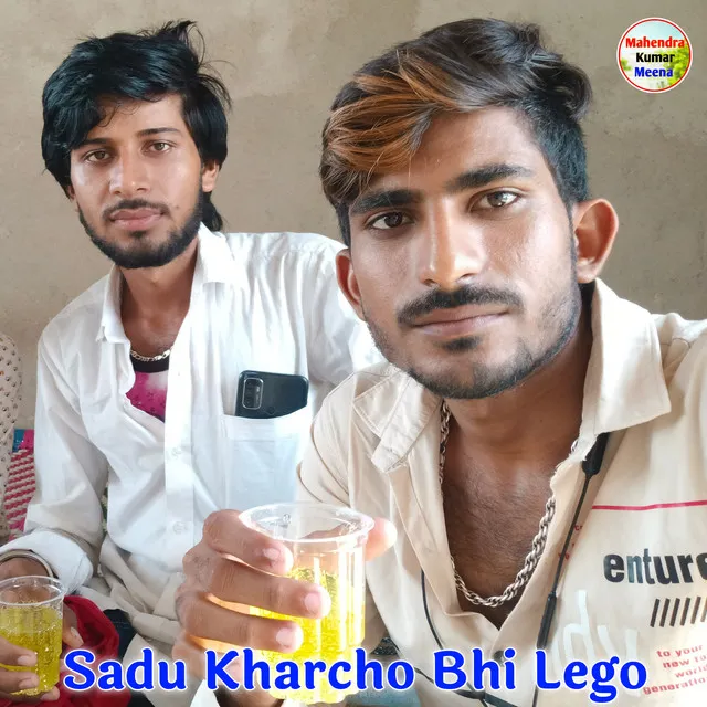 Sadu Kharcho Bhi Lego (Rajasthani)