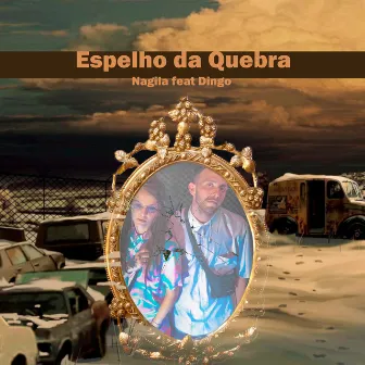 Espelho da Quebra by Nágila