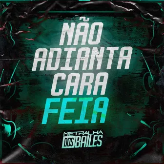 Não Adianta Cara Feia by DJ Caaio Doog