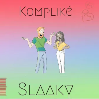 Kompliké by Slaaky