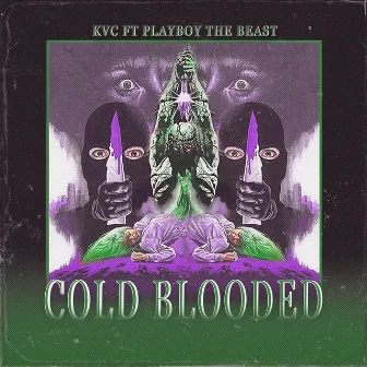 Cold Blooded by KVC