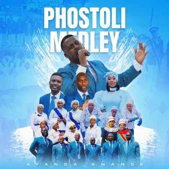 PHOSTOLI MEDLEY by Ayanda Shange