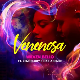 Venenosa (feat. Lenmelody & Max Agende) by Wilven Bello