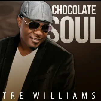 Chocolate Soul by Tre Williams