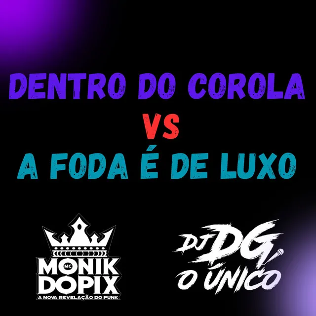 Dentro do Corola Vs a Foda É de Luxo