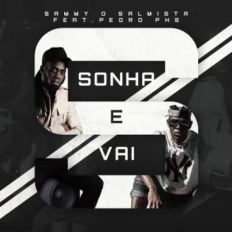 Sonha e vai by Sammy o Salmista