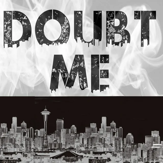 Doubt Me