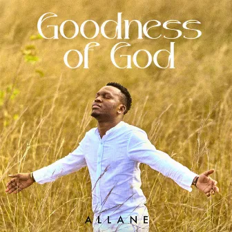 Goodness Of God by Allanè