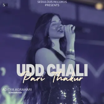 Udd Chali by Pari Thakur