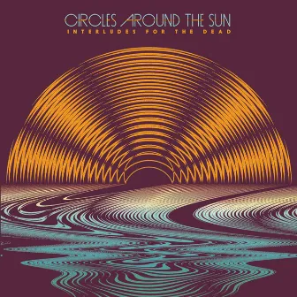 Interludes For The Dead (feat. Neal Casal) by Circles Around The Sun