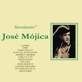 Recordando - José Mojica by José Mojica