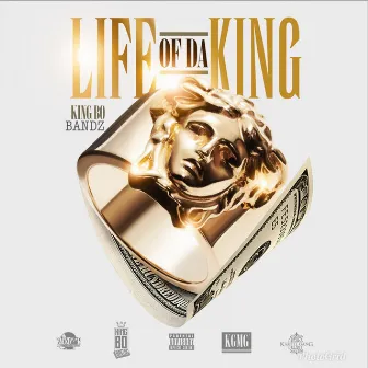 Life of da King by King Bo Bandz