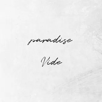 Paradise by Vide