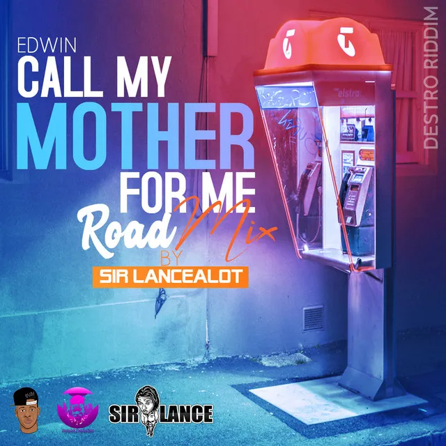 Call My Mother for Me (Roadmix)