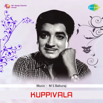 Kuppivala (Original Motion Picture Soundtrack) by M. S. Baburaj