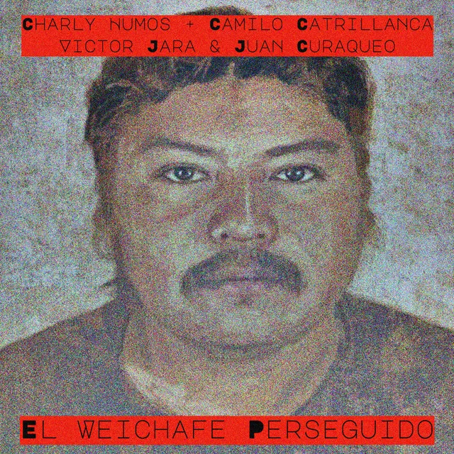 El Weichafe Perseguido