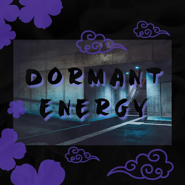 Dormant Energy