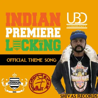 Indian Premiere Locking Official Theme by Denis Vallaban. A