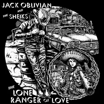 Lone Ranger of Love by Jack Oblivian and the Sheiks