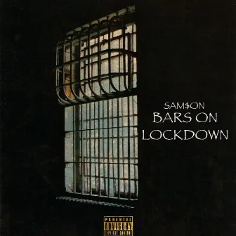 Bars on Lockdown by Sam$on