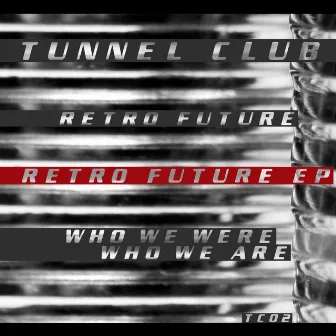 Retro Future EP by Tunnel Club