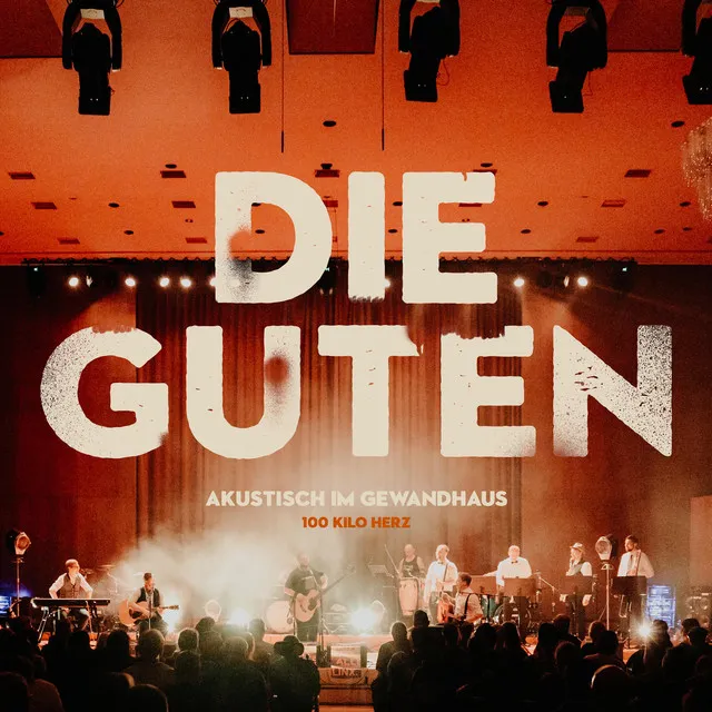 Die Guten (Akustisch Im Gewandhaus) - Single Edit