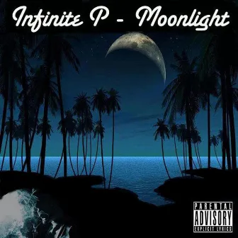 Moonlight by Infinite P aka I.Peezy