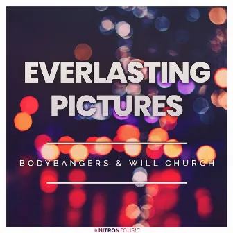 Everlasting Pictures by Will Church