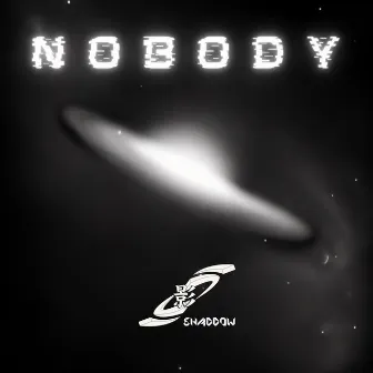 Nobody by Shaddow