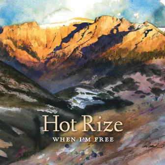 When I'm Free by Hot Rize