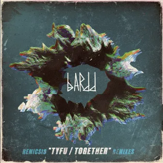 Remicsis Tyfu / Together Remixes by Bardd