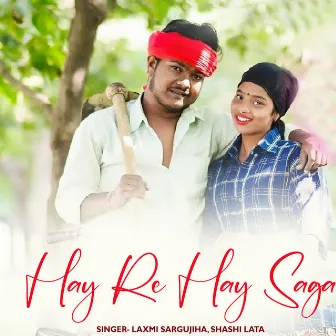 Hay Re Hay Saga by Laxmi Sargujiha