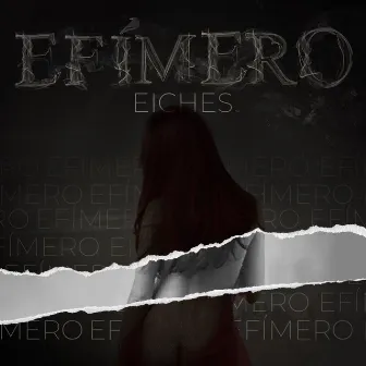 Efímero by Eiches