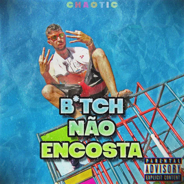 B*Tch Não Encosta