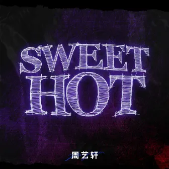 Sweet Hot by 周藝軒 (Yixuan Zhou)