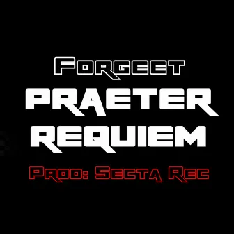 Praeter Requiem by Forgeet