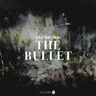 The Bullet by Vee Brondi