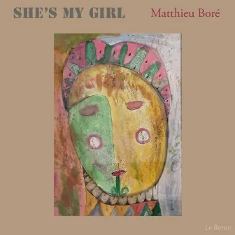 She's My Girl by Matthieu Boré