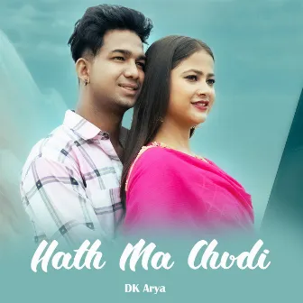 Hath Ma Chudi by DK Arya