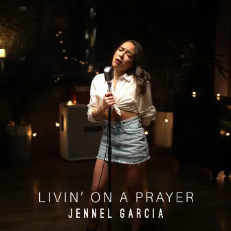 Livin' on a Prayer by Jennel Garcia