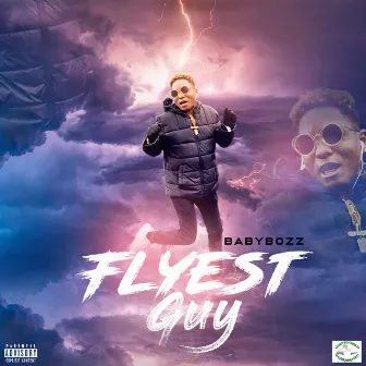 Flyest Guy by Babybozz