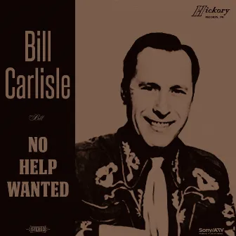 No Help Wanted by Bill Carlisle