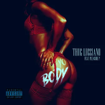 Yo Body by Thug Lucciano