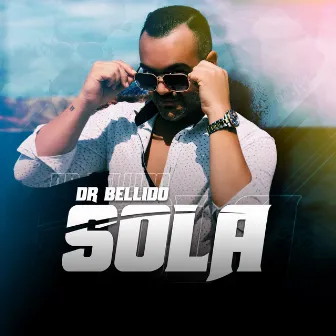 Sola by Dr. Bellido