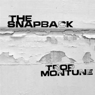 The Snapback by Trop Montune