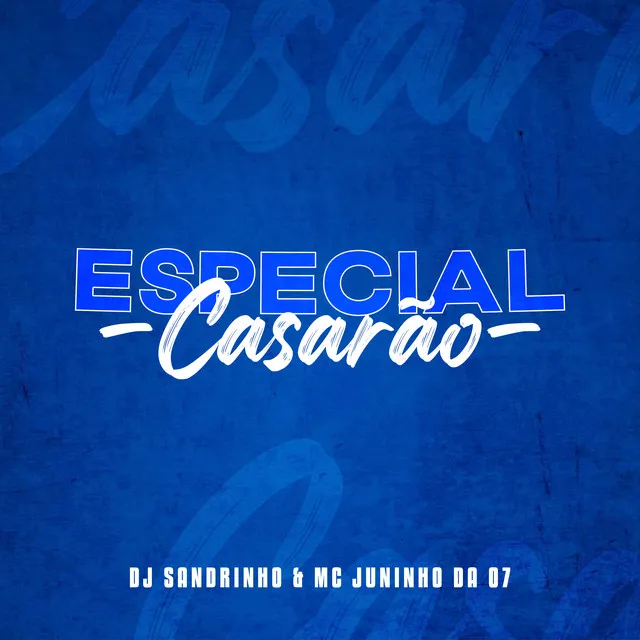 ESPECIAL CASARÃO