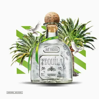 Tequila by Joe Fresco