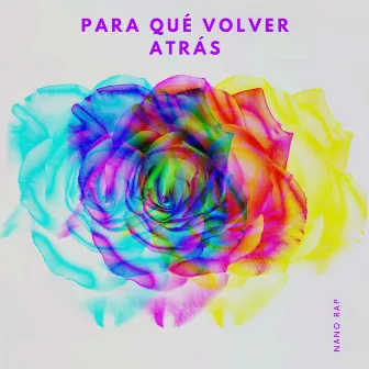 Para Qué Volver Atrás by Calow